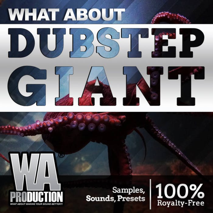 WA Production – What About Dubstep Giant