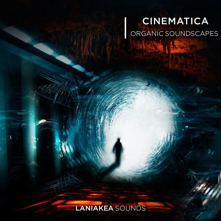 Laniakea Sounds – Cinematica – Organic Soundscapes (WAV)