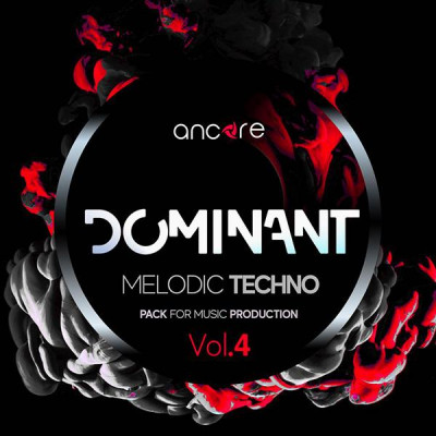 Ancore Sounds – DOMINANT 4 Melodic Techno