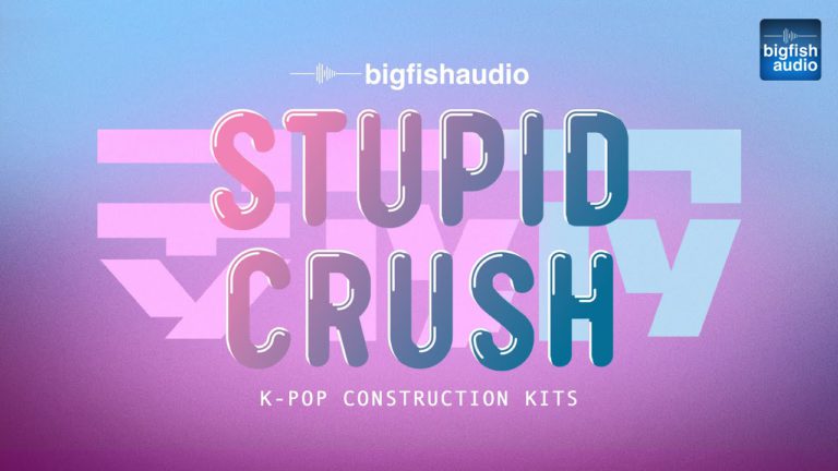 Big Fish Audio – Stupid Crush K-Pop Construction Kits (MiDi, Acidized WAV)