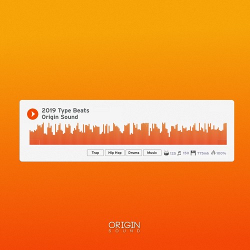 Origin Sound – 2019 Type Beats (WAV)