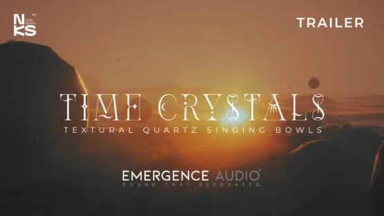 Emergence Audio – Time Crystals (KONTAKT)