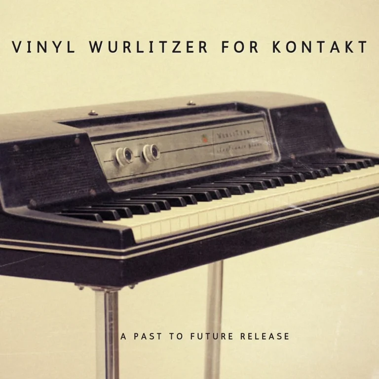 Past to Future Reverbs – Vinyl Wurlitzer (KONTAKT)